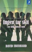 Ingen tar skit i de l&auml;ttkr&auml;nktas land