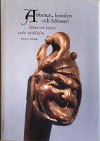 Abboten, bonden och h&ouml;lasset : skratt och humor under medeltiden