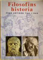 Filosofins historia : fr&aring;n antiken till idag