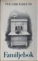 Familjebok : ess&auml;etter och intimiteter