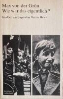 Wie war das eigentlich? : Kindheit und Jugend im Dritten Reich