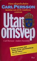 Utan omsvep : ett liv i maktens centrum