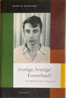 Sverige, Sverige! Fosterland? : en biografisk studie i integration
