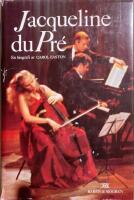 Jaqueline du Pr&eacute; : en biografi