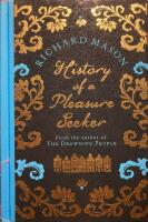 History of a pleasure seeker