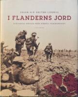 I Flanderns jord : Diktarnas r&ouml;ster fr&aring;n f&ouml;rsta v&auml;rldskriget