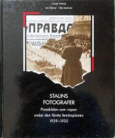 Stalins fotografer : pressbilden som vapen under den f&ouml;rsta fem&aring;rsplanen 1929-1932