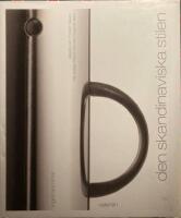 Den skandinaviska stilen, Klassisk och modern design fr&aring;n Sverige, Danma