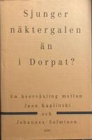 Sjunger n&auml;ktergalen &auml;n i Dorpat? : en brevv&auml;xling mellan Jaan Kaplinski och Johannes Salminen