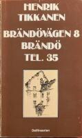 Br&auml;nd&ouml;v&auml;gen 8 Br&auml;nd&ouml;, Tel. 35
