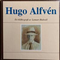 Hugo Alfv&eacute;n : en bildbiografi