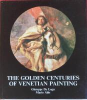 The golden centuries of Venetian Painting