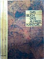 Das Buch des Alfred Kantor  mit einem Vorwort  von Friedrich Heer