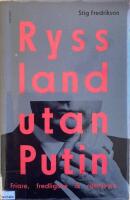 Ryssland utan Putin : friare, fredligare, r&auml;ttvisare