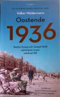 Oostende 1936 - Stefan Zweig och Joseph Roth sommaren innan m&ouml;rkret f&ouml;ll
