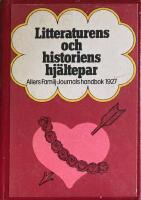 Litteraturens och historiens hj&auml;ltepar : Dante och Beatrice, Fritiof och Ingeborg, Romeo och Julia och m&aring;nga andra ber&ouml;mda par