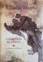 Utopi och klarsyn Modernismens sagor, f&ouml;rhoppningar och illusioner