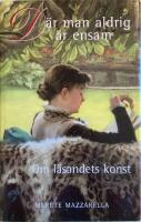 D&auml;r man aldrig &auml;r ensam. Om l&auml;sandets konst