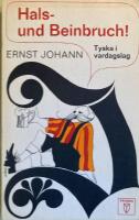 Hals- und Beinbruch  Tyska i vardagslag