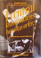 I centralkommitt&eacute;ns hemliga arkiv : sanningen om Sl&aacute;nsk&yacute;processen