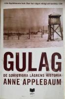 Gulag : de sovjetiska l&auml;grens historia