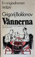 V&auml;nnerna : [en roman om den unga krigsgenerationen som vuxna m&auml;n]