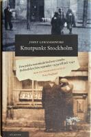 Knutpunkt Stockholm : den polska motst&aring;ndsr&ouml;relsens svenska f&ouml;rbindelse fr&aring;n september 1939 till juli 1942