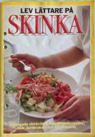 Lev l&auml;ttare p&aring; skinka