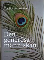 Den gener&ouml;sa m&auml;nniskan : en naturhistoria om att g&ouml;ra sig omak f&ouml;r att f&aring; en maka