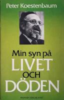 Min syn p&aring; livet och d&ouml;den