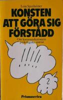 Konsten att g&ouml;ra sig f&ouml;rst&aring;dd : om kommunikationens psykologiska sp&auml;rrar