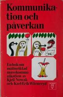 Kommunikation och p&aring;verkan : en bok om m&aring;linriktad masskommunikation