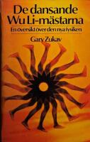 De dansande Wu Li-m&auml;starna : en &ouml;versikt &ouml;ver den nya fysiken