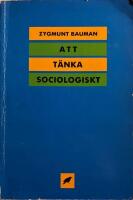 Att t&auml;nka sociologiskt