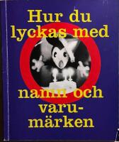 Hur du lyckas med namn och varum&auml;rken