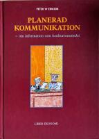 Planerad kommunikation : om information som konkurrensmedel