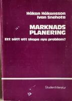 Marknadsplanering : ett s&auml;tt att skapa nya problem?