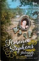 Florence Stephens f&ouml;rlorade v&auml;rld En sannsaga om Huseby bruk