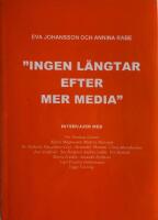 "Ingen l&auml;ngtar efter mer media" : intervjuer med Per Sinding-Larsen