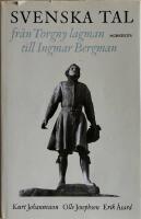 Svenska tal : fr&aring;n Torgny lagman till Ingmar Bergman : en antologi