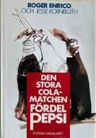 Den stora Cola-matchen : f&ouml;rdel Pepsi