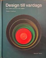 Design till vardags : 100 formklassiker f&ouml;r hemmet