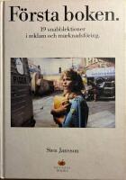 F&ouml;rsta boken : 19 snabblektioner i reklam och marknadsf&ouml;ring