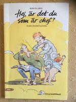 Hej, &auml;r det du som &auml;r chef? : en bok om arbetsledning
