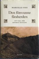 Den f&ouml;rsvunne f&aring;raherden : Ett fall f&ouml;r advokat Bustianu
