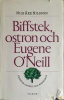 Biffstek,Ostron o.Eugene O'Neill K&aring;serier om mat och m&auml;nniskor