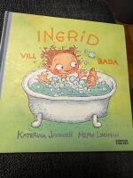 Ingrid vill bada : del 2 i serien om Ingrid