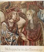 Bildteppiche in der Eremitage, Prachtstucke des 15. und 16. Jahrhunderts