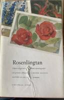 Rosenl&auml;ngtan : dikter vid grinden till doftande njutningstider och gr&ouml;naste odlingsfr&ouml;jd