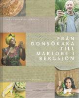 Fr&aring;n Dons&ouml;kaka till Maklobe i Bergsj&ouml;n